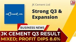JK Cement Q3 Result: Sees Double-Digit Volume Growth; Jaisalmer Expansion on Track for FY27 | ET Now