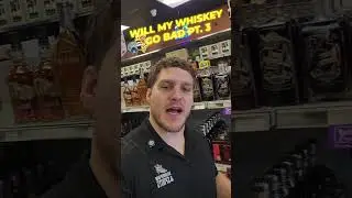 Will my whiskey go bad pt.3- think wine 
