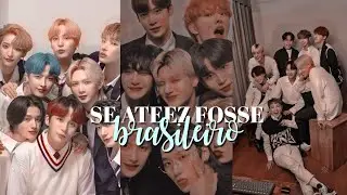 SE ATEEZ FOSSE BRASILEIRO