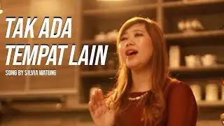 Tak Ada Tempat Lain by Fanta Silvia Watung