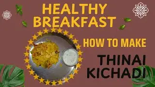 #Thinai #Kichadi - #Healthy #Breakfast #millets #millet #diet