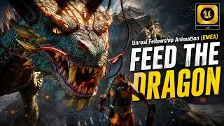 Unreal Fellowship Animation (EMEA) ~ Feed The Dragon