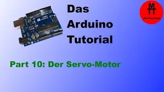 Servomotor mit dem Arduino ansteuern. | So geht... Arduino[Deutsch, German]