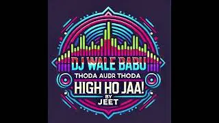 DJ wale babu, thoda aur thoda high ho jaa || Jeet's BeatWave Studios || step with beat