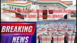 50 Ghar SEALING! GHMC Ka Bada Action - Aapka Ghar Khatray Mein?﻿#telangana