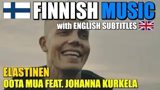 Elastinen - Oota Mua feat. Johanna Kurkela | FINNISH MUSIC | English subtitles