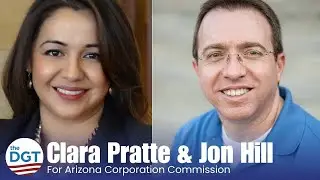 TheDGT.org Presents Democrats Jonathan Hill & Clara Pratte for Arizona Corporation Commission