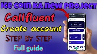Callfluent mining || Ice coin new project || Callfluent bot account problem solved ||