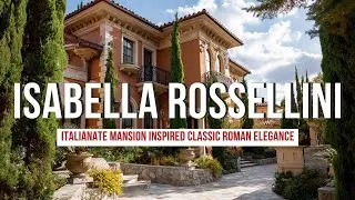 Italianate Mansion Inspired by Isabella Rossellini Classic Roman Elegance