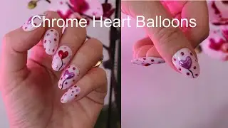 Chrome Heart Balloon Nails for Valentine&rsquo;s Day!
