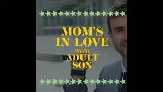 3: Is Mom In-Love With Her Son? | My Crazy Family Podcast