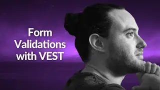 Form Validations with VEST | Alush Evyatar | Conf42 JavaScript 2020