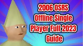 2006 OSRS Single-player 2023 Definitive Guide!