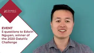 EDHEC DataViz Challenge 2021 : 5 questions to Edwin Nguyen, winner of the 2020 DataViz Challenge