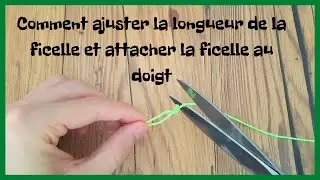 Comment ajuster la longueur de la ficelle et attacher la ficelle au doigt|by Infinite Tutorials