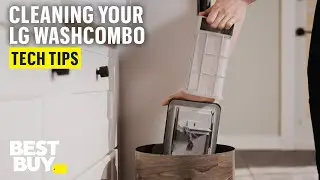LG WashCombo Cleaning and Maintenance &ndash; Tech Tips from Best Buy