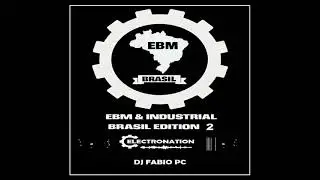 ELECTRONATIOM [310] EBM & INDUSTRIAL BRASIL EDITION 2