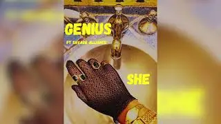 Genius - She ft. Savage Alliance
