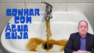 O QUE SIGNIFICA SONHAR COM ÁGUA SUJA