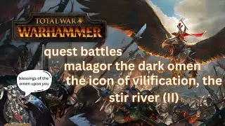 total war warhammer (2016) - quest battles - malagor - 2 - icon of vilification, the stir river (II)