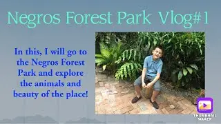 Negros Forest Park Exploration Part1! 😊
