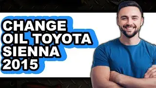 How to Change Oil Toyota Sienna 2015 (Only Way)