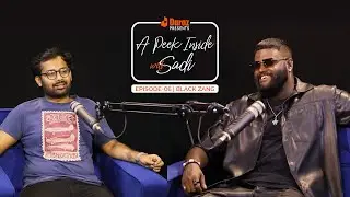 Daraz presents A Peek Inside with Sadi ft. Black Zang | Podcast