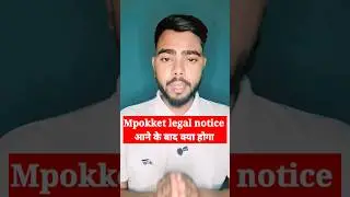 Mpokket Legal Notice | Mpokket Loan Repayment Nhi Kiya To | Mpokket Legal Notice At Home