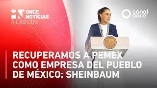 Once Noticias a las Dos - Recuperamos a Pemex como empresa del pueblo de México: Sheinbaum (04/2/26)