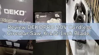 Review DEKOPRO 20V Cordless Circular Saw, 6-1/2-Inch Blade, 4500 RPM Circular Saw Cordless with 2 Ba