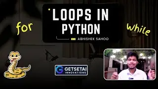Loops in Python | for Loop and while Loop | Beginner in Hinglish Getsetai