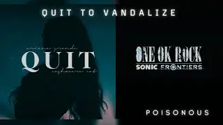 || Quit To Vandalize || Cashmere Cat ft. Ariana Grande &bull; One Ok Rock // [MASHUP 2024] 🌹