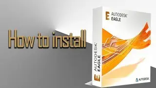 How to install Autodesk Eagle free