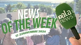 News of the week - 17-23 November 2024