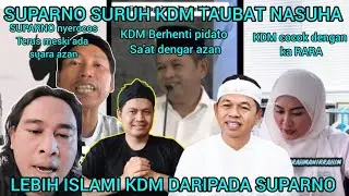 KDM T4UBAT N4SUHA⁉️KDM K3REN D4N L3BIH !SLAMI D4RI BURUH SUPARNO‼️SUPARNO T4K M3NGHORMATI 4ZAN‼️