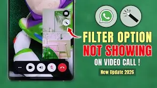 How to Fix Filters Option Not Showing on WhatsApp Video Call! [2026]