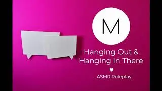 ASMR Roleplay: Hanging Out & Hanging In There [Girlfriend Comforts You During Quarantine], [F4A]