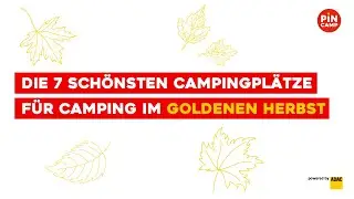 Die 7 sch&ouml;nsten Campingpl&auml;tze in Deutschland f&uuml;r den Goldenen Herbst