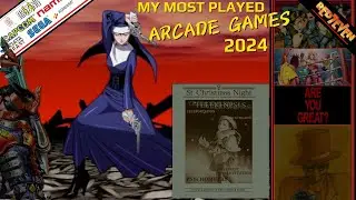 2024 Review and the top ten Arcade games that got the most play time.