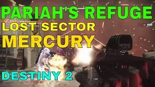 Pariah's Refuge-Lost Sector-Mercury-Destiny 2
