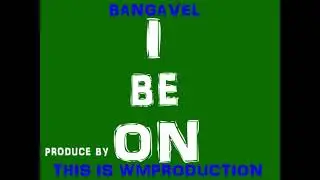 Bangavel | I be on ( official audio ) Prod WMProduction