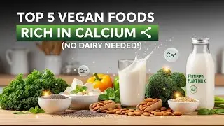Top 5 Non-Dairy Vegan Everyday Food Super Rich in Calcium