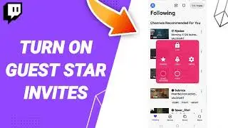 How To Turn On Guest Star Invites On Twitch App