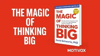 The Magic of Thinking Big Summary Achieve Bigger Goals & Build Confidence MOTIVOX