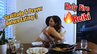 Mukbang: Gratitude & Prayer Before Eating; Holy Fire Reiki