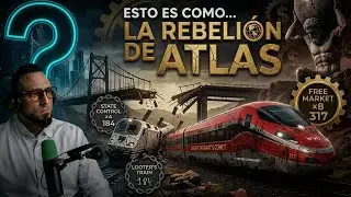 El DESCARRILAMIENTO de TREN de ESPA&Ntilde;A y LA REBELI&Oacute;N DE ATLAS