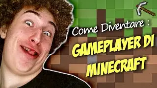 COME DIVENTARE #1 - Gameplayer di Minecraft