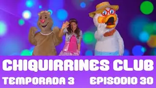 Capítulo 30 🥳 📺 🥳 Chiquirrines Club | Programa de TV para niños