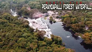 PERANDAPALLI FOREST WATERFALLS | AERIAL VIEW | DRONE SHOT | BEAUTY OF NATURE