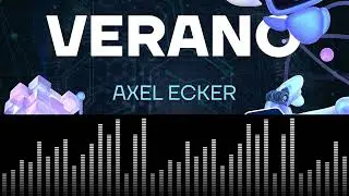 AXEL ECKER - VERANO (150 BPM - ORIGINAL MIX)